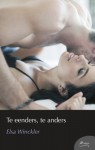 Te eenders, te anders (Afrikaans Edition) - Elsa Winckler