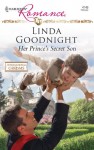 Her Prince's Secret Son (International Grooms) (Harlequin Romance #4149) - Linda Goodnight