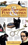 Phillips' Book of Great Thoughts & Funny Sayings: A Stupendous Collection of Quotes, Quips, Epigrams, Witticisms, and Humorous Comments. For Personal Enjoyment and Ready Reference. - Bob Phillips