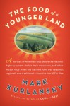 Food of a Younger Land: The Wpa's Portrait of Food in Pre-World War II America: The Wpa's Portrait of Food in Pre-World War II America (Audio) - Mark Kurlansky, Stephen Hoye