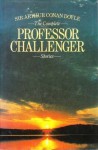 The Complete Professor Challenger - Arthur Conan Doyle