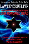 Our Honored Dead (Stephanie Chalice Mystery # 4) (The Stephanie Chalice Mystery Series) - Lawrence Kelter