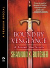 Bound by Vengeance (Sentinel Wars, # 5.5) - Shannon K. Butcher