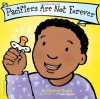 Pacifiers Are Not Forever - Elizabeth Verdick, Marieka Heinlen