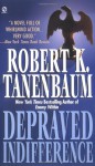 Depraved Indifference - Robert K. Tanenbaum