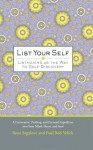 List Your Self: Listmaking as the Way to Self-Discovery - Llene Segalove, Paul Bob Velick