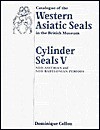 Cylinder Seals V: Neo-Assyrian and Neo-Babylonian Periods (Catalogue of the Western Asiatic Seals in the British Museum) - Dominique Collon