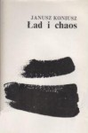 Ład i chaos - Janusz Koniusz