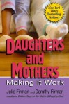 Daughters and Mothers: Making it Work - Julie Firman