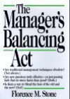 The Manager's Balancing Act - Florence M. Stone