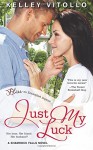 Just My Luck (A Shamrock Falls novel) - Kelley Vitollo