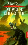 Die Timura Saga 2. Die Wölfe Der Götter - Allan Cole