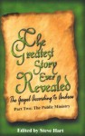 The Greatest Story Ever Revealed: The Gospel According to Andrew Part Two the Public Ministry - Steve Hart