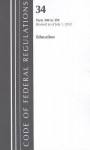 Code of Federal Regulations, Title 34: Parts 300-399 (Education) Special Education: Revised 7/12 - National Archives and Records Administration