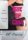 Hot or Cold - E.R. Pierce