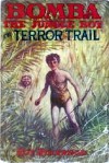 Bomba the Jungle Boy on Terror Trail or, The Mysterious Men from the Sky - Roy Rockwood