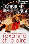 Dachshund Through the Snow (The Dogmothers #2.5) - Roxanne St. Claire