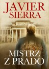 Mistrz z Prado - Javier Sierra