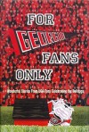 For Georgia Fans Only!: Wonderful Stories from UGA Fans Celebrating the Bulldogs [With Poster] - Peter Mokhiber, Don Sullivan, Donna Geisinger, Joe Suggs