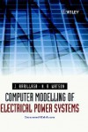 Computer Modelling of Electrical Power Systems - Jos Arrillaga