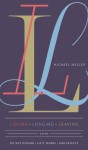 Loving Longing Leaving: Three Plays - Michael Weller