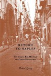 Return to Naples: My Italian Bar Mitzvah and Other Discoveries - Robert Zweig