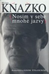 Nosím v sebe mnohé jazvy (Rozhovory s Jánom Štrasserom) - Ján Štrasser, Milan Kňažko