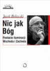 Nic jak Bóg - Jacek Bolewski