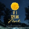 If I Speak True - Jessica L. Brooks, Jessica L. Brooks, Angel Clark