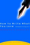 How to Write What You Love and Make a Living at It - Dennis E. Hensley