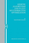 Genetic Algorithms and Fuzzy Multiobjective Optimization - Masatoshi Sakawa