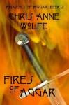 Fires of Aggar - Chris Anne Wolfe