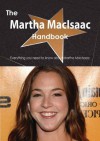 The Martha Macisaac Handbook - Everything You Need to Know about Martha Macisaac - Emily Smith