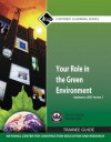 Your Role in the Green Environment Trainee Guide - National Center for Construction Educati