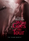 What Goes on Tour - Claire Boston