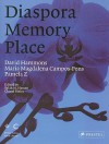 Diaspora, Memory, Place: David Hammons, Maria Magdalena Campos-Pons, Pamela Z - Salah M. Hassan