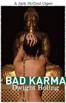 Bad Karma (A Jack McCoul Caper) - Dwight Holing