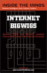 Inside the Minds: Internet Bigwigs-Leading Internet CEOs & Wall St. Analysts Forecast the Future of the Internet Economy After the Shakedown - Ebranded Books. Com, InsideTheMind.com Staff