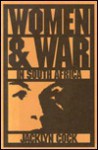 Women and War in South Africa - Jacklyn Cock