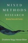 Mixed Methods Research: Merging Theory with Practice - Sharlene Hesse-Biber