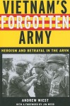 Vietnam's Forgotten Army: Heroism and Betrayal in the ARVN - Andrew Wiest, James Webb