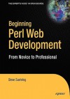 Beginning Web Development with Perl: From Novice to Professional - Steve Suehring