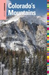 Insiders' Guide&reg; to Colorado's Mountains, 4th - Charles Agar