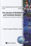 The Calculus Of Variations And Functional Analysis With Optimal Control And Applications In Mechanics (Series On Stability, Vibration And Control Of Systems, Series A Vol. 12) - Michael J. Cloud