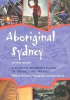 Aboriginal Sydney: A Guide to Important Places of the Past and Present - Melinda Hinkson, Alana Harris, Russell Taylor