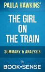 The Girl on the Train: A Novel by Paula Hawkins | Summary & Analysis - Book*Sense, The Girl on the Train