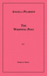 The Whipping Post - Angela Pearson