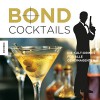 Bond Cocktails: Die Kult-Drinks passend zum neuen James Bond Film Spectre - Katherine Bebo, Gaby van Dam