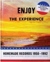 Enjoy The Experience - Homemade Records 1958-1992 - Johan Kugelberg, Michael P. Daley, Paul Major