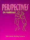 Perspectives on Marriage - Gregory F. Augustine Pierce